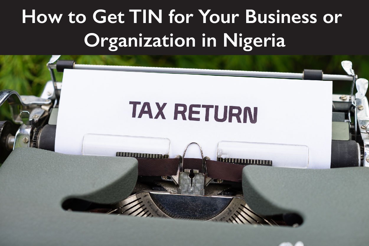 Read more about the article How To Get TIN (Taxpayer Identification Number) In Nigeria